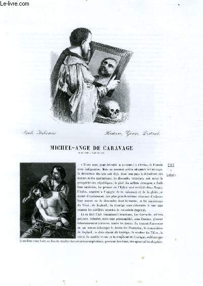 Biographie de Michel-Ange de Caravage (n en 1559 - mort en 1609) ; Ecole Italienne ; Histoire, Genre, Portrait ; Extrait du Tome 1 de l'Histoire des peintres de toutes les coles.