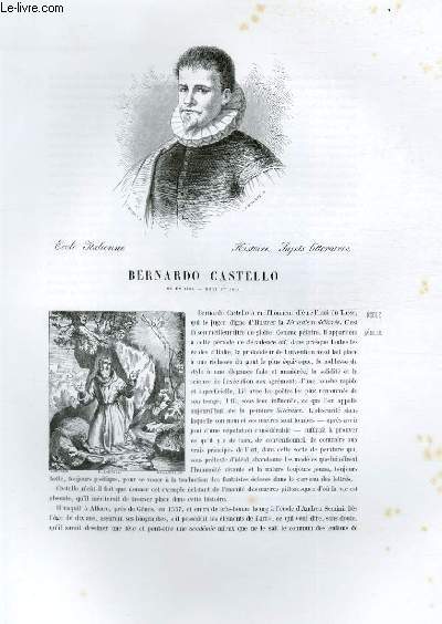 Biographie de Bernardo Castello (1557-1629) ; Ecole Italienne ; Histoire, Sujets littraires ; Extrait du Tome 5 de l'Histoire des peintres de toutes les coles.