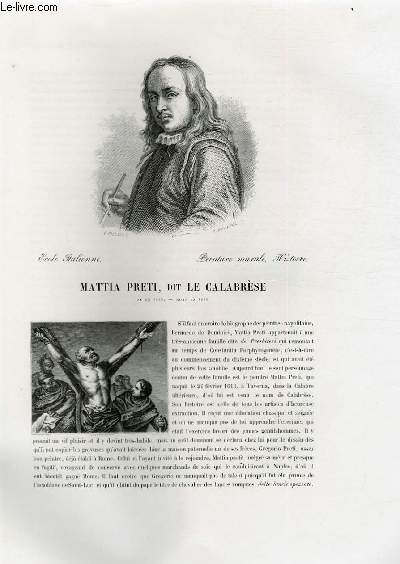 Biographie de Mattia Preti, dit Le Calabrse (1613-1699) ; Ecole Italienne ; Peinture murale, Histoire ; Extrait du Tome 5 de l'Histoire des peintres de toutes les coles.