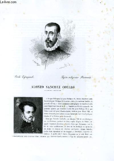 Biographie d'Alonzo Sanchez Coello (n vers 1515, mort en 1590) ; Ecole Espagnole ; Sujets religieux, Portraits ; Extrait du Tome 6 de l'Histoire des peintres de toutes les coles.