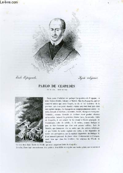 Biographie de Pablo de Cespeds (1538-1608) ; Ecole Espagnole ; Sujets religieux ; Extrait du Tome 6 de l'Histoire des peintres de toutes les coles.