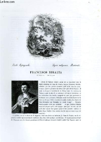 Biographie de Francisco Ribalta (n vers 1551, mort en 1628) ; Ecole Espagnole ; Sujets religieux, Portraits ; Extrait du Tome 6 de l'Histoire des peintres de toutes les coles.