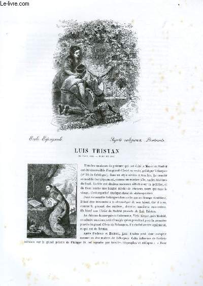 Biographie de Luis Tristan (n vers 1586, mort en 1640) ; Ecole Espagnole ; Sujets religieux, Portraits ; Extrait du Tome 6 de l'Histoire des peintres de toutes les coles.