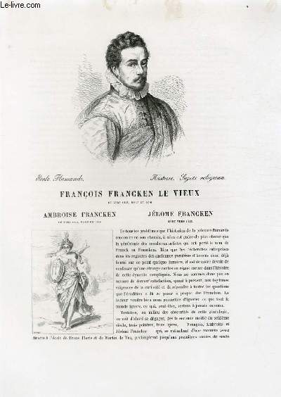 Biographie de Franois Francken le vieux (n vers 1544, mort en 1616) ; Ecole Flamande ; Histoire, Sujets religieux ; Extrait du Tome 7 de l'Histoire des peintres de toutes les coles.