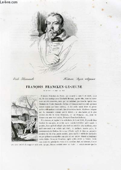 Biographie de Franois Francken-le-jeune (1581-1642) ; Ecole Flamande ; Histoire, Sujets religieux ; Extrait du Tome 7 de l'Histoire des peintres de toutes les coles.