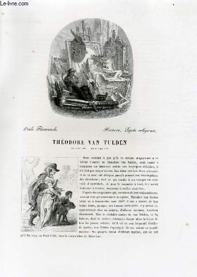 Biographie de Van Tulden (1607-1676) ; Ecole Flamande ; Histoire, Sujets religieux ; Extrait du Tome 7 de l'Histoire des peintres de toutes les coles.