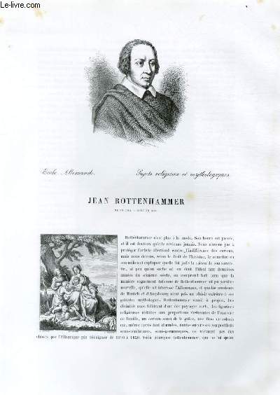 Biographie de Jean Rottenhammer (1564-1623) ; Ecole Allemande ; Sujets religieux et mythologiques ; Extrait du Tome 8 de l'Histoire des peintres de toutes les coles.