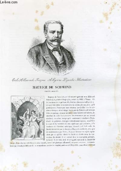 Biographie de Maurice de Schwind (1804-1871) ; Ecole Allemande ; Fresques, Allgories, Lgendes, Illustrations ; Extrait du Tome 8 de l'Histoire des peintres de toutes les coles.