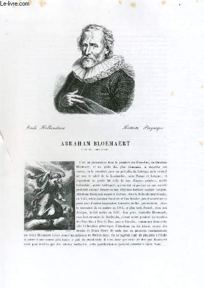 Biographie d'Abraham Bloemaert (1567-1647) ; Ecole Holandaise ; Histoire, Paysages ; Extrait du Tome 9 de l'Histoire des peintres de toutes les coles.