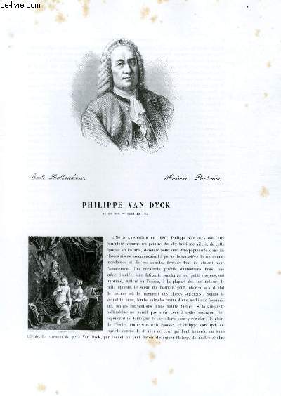 Biographie de Philippe Van Dyck (1680-1752) ; Ecole Hollandaise ; Histoire, Portraits ; Extrait du Tome 10 de l'Histoire des peintres de toutes les coles.