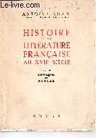 Histoire de la littrature franaise au XVII sicle. Tome 2. L'poque de Pascal