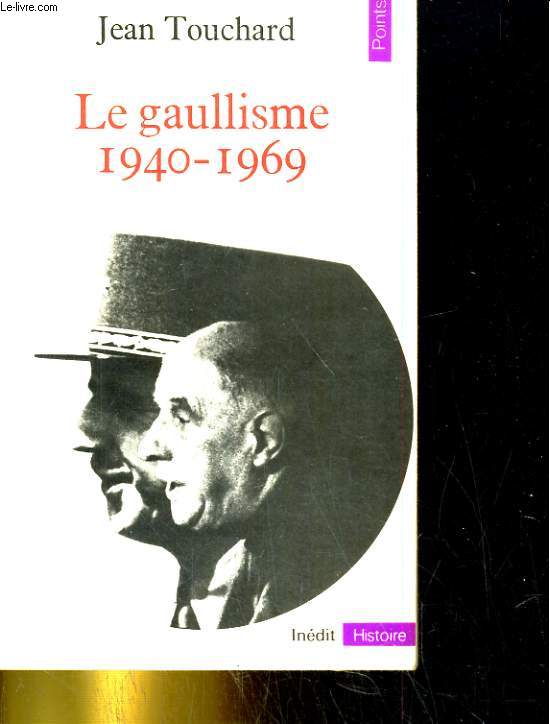 Le gaullisme. 1940-1969