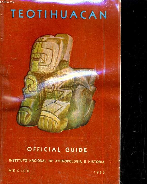 Teotihuacan. Official Guide
