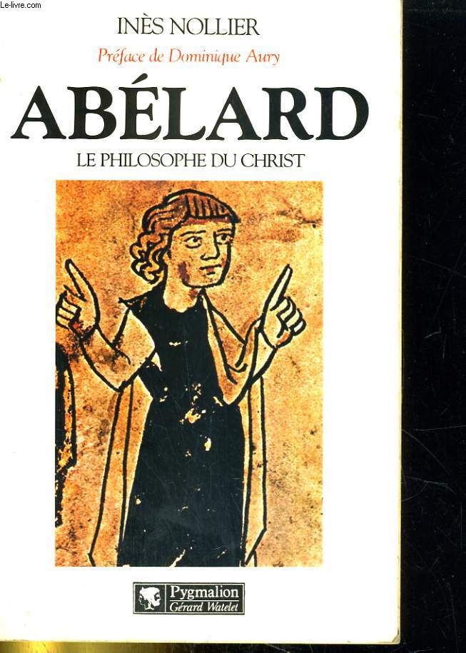Ablard - Le philosophe du Christ