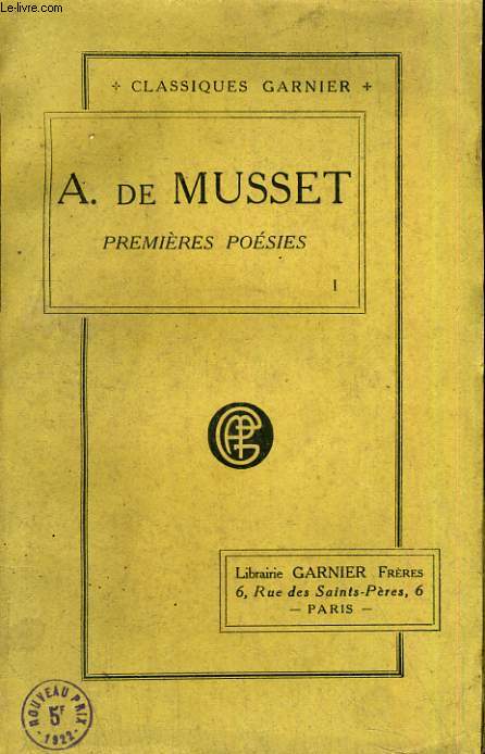 Oeuvres compltes de Alfred de Musset - Tome I : Premires Posies (1829-1835)