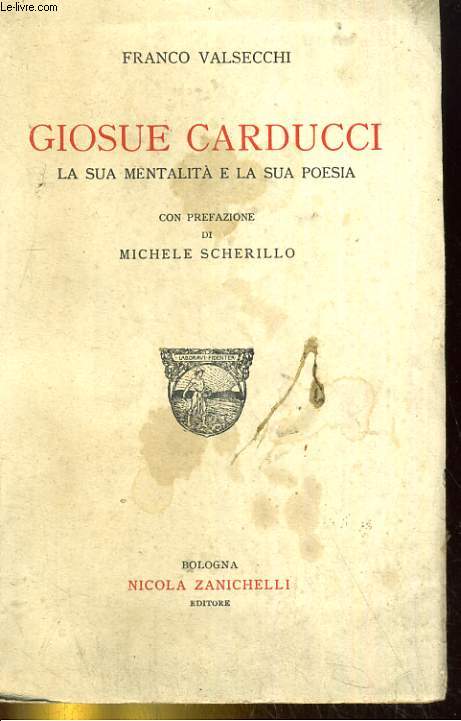 Giosue Carducci - La sua mentalita e la sua poesia