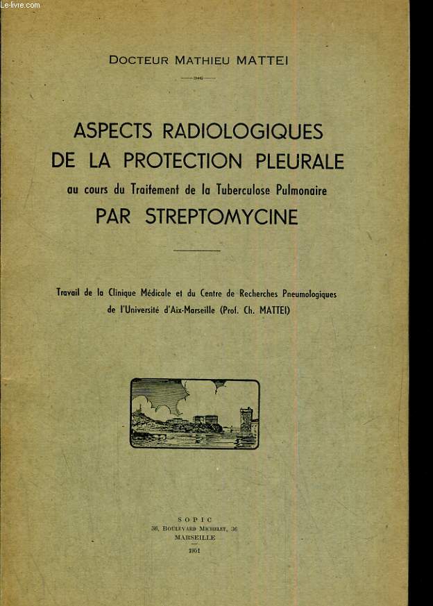 Aspects radiologiques de la protection pleurale, au cours du traitement de la tuberculose pulmonaire par streptomycine