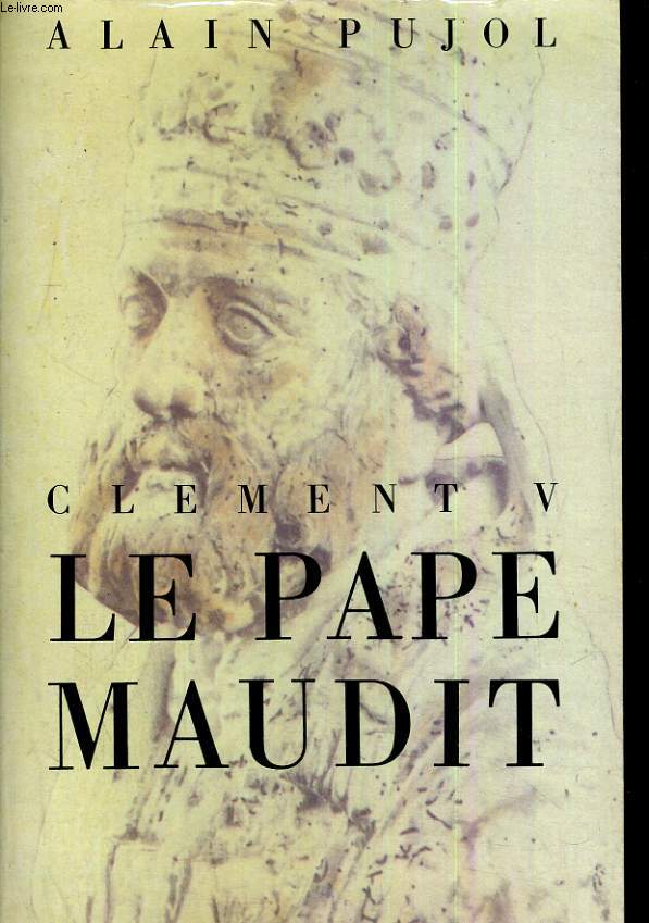 Clement V le pape maudit
