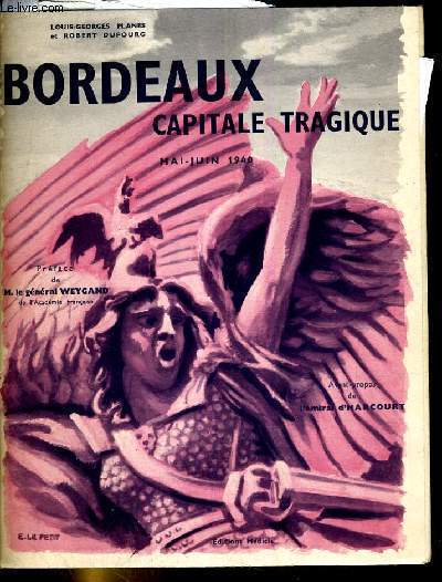 Bordeaux Capitale tragique mai-juin 1940.