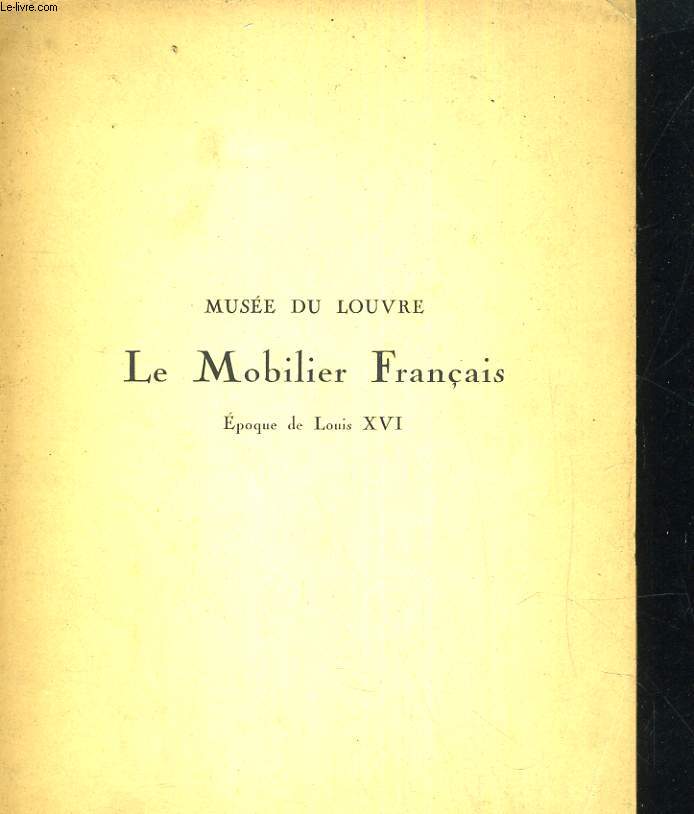 Le mobilier franais, poque de Louis XVI