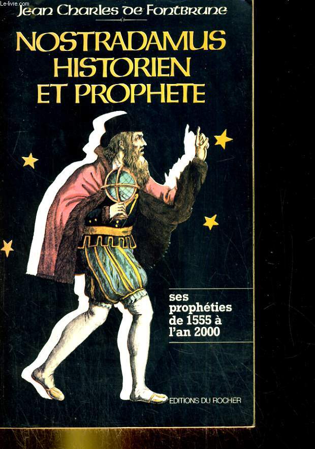 Nostradamus, historien et prophte.