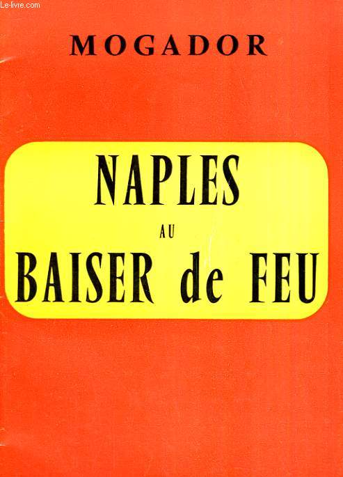 Programme. NAPLES AU BAISER DE FEU