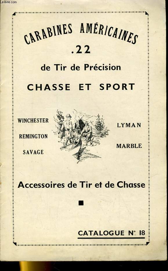 Catalogue n18 de carabines amricaines. .22 de Tir de Prcision Chasse et Sport.