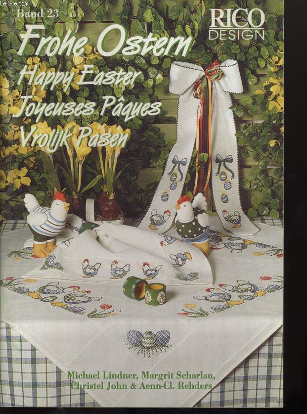 RICO DESIGN, Frohe Ostern / Happy Easter / Joyeuses Pques / Vrolijk Pasen. Band 23