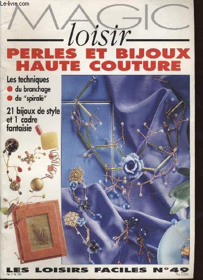 MAGIC LOISIR Perles et bijoux haute couture. LES LOISIRS FACILES No 49