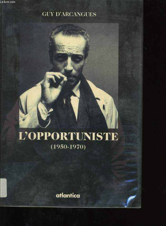 L'OPPORTUNISTE (1950-1970).