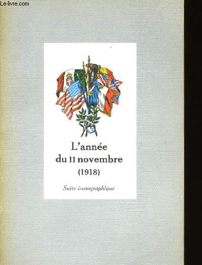 L'ANNEE DU 11 NOVEMBRE 1918.