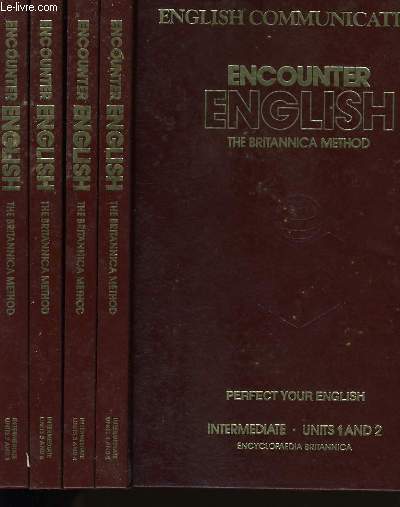 ENCOUNTER ENGLISH. THE BRITANNICA METHOD. EN 4 VOLUMES + 1 OUVRAGE ENGLISH COMMUNICATIONS + LEXI-CARDS.