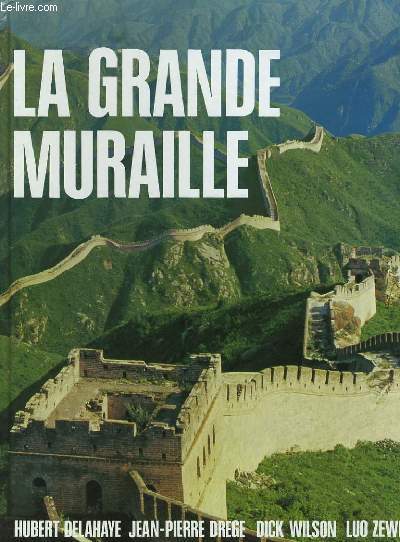 LA GRANDE MURAILLE DE CHINE.