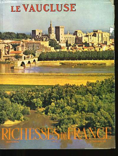 RICHESSES DE FRANCE N56. LE VAUCLUSE.