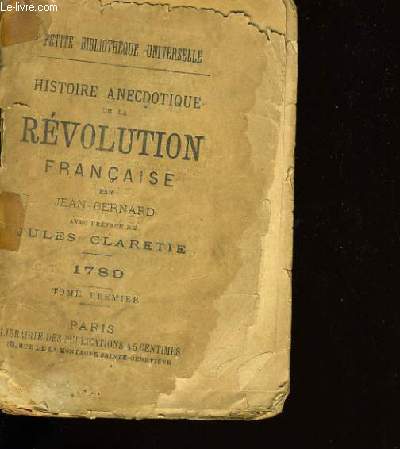 HISTOIRE ANECDOTIQUE DE LA REVOLUTION FRANCAISE. TOME1.