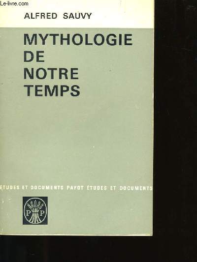 MYTHOLOGIE DE NOTRE TEMPS.