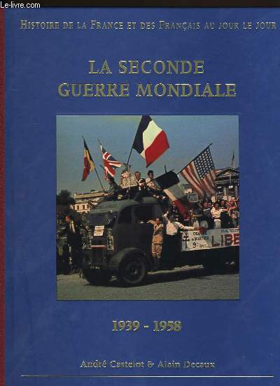 LA SECONDE GUERRE MONDIALE. 1939-1958.
