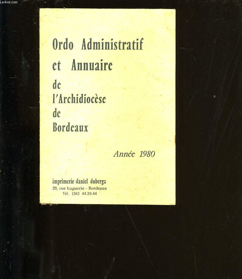 ORDO ADMINISTRATIF ET ANNUAIRE DE L'ARCHIDIOCESE DE BORDEAUX.