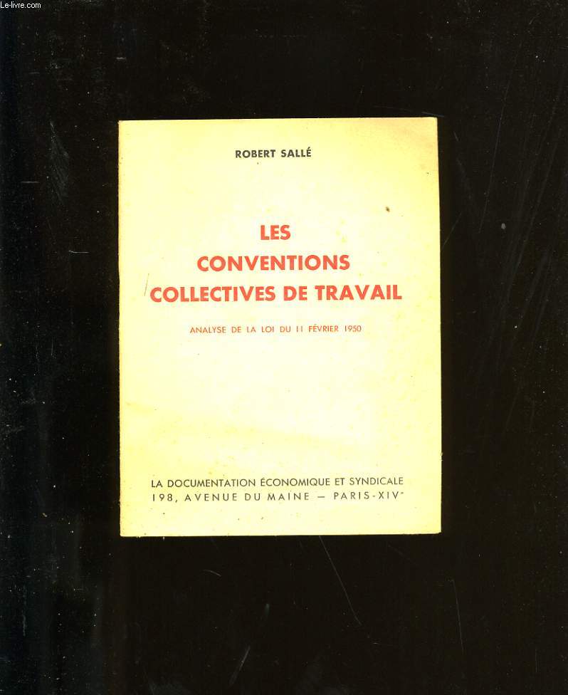 LES CONVENTIONS COLLECTIVES DE TRAVAIL.