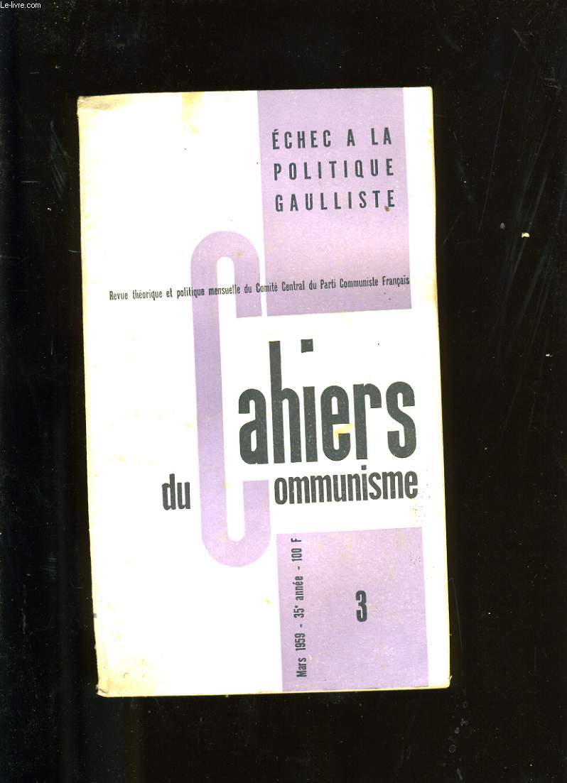 CAHIERS DU COMMUNISME N3. ECHEC DE LA POLITIQUE GAULISTE.