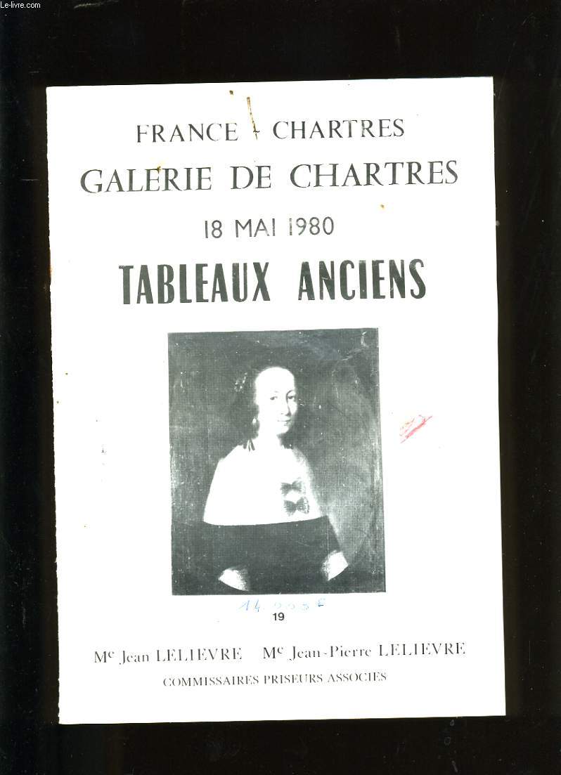 CATALOGUE DE VENTE AUX ENCHERES PUBLIQUES. TABLEAUX ANCIENS. GALERIE DE CHARTRES.