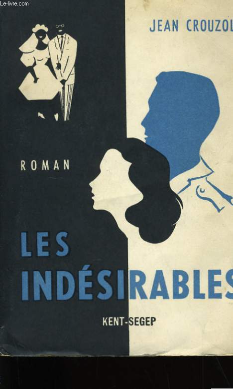 LES INDESIRABLES.