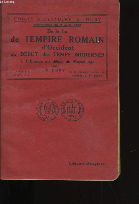 DE LA FIN DE L'EMPIRE ROMAIN D'OCCIDENT AU DEBUT DES TEMPS MODERNES. I- L'EUROPE AU DEBUT DU MOYEN AGE.