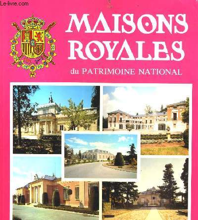 MAISONS ROYALES DU PATRIMOINE NATIONAL 1ERE EDITION