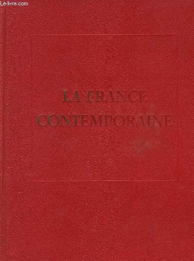 LA FRANCE CONTEMPORAINE - LES DOCTRINES - LES IDEES ET LES FAITS - VOLUME 4: la france au tournant 1967-1970