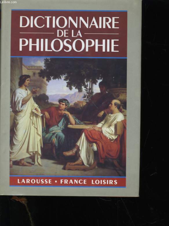 DICTIONNAIRE DE LA PHILOSOPHIE