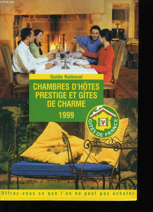 GUIDE NATIONAL - CHAMBRE D'HOTES - PRESTIGES ET GITES DE CHARME 1999