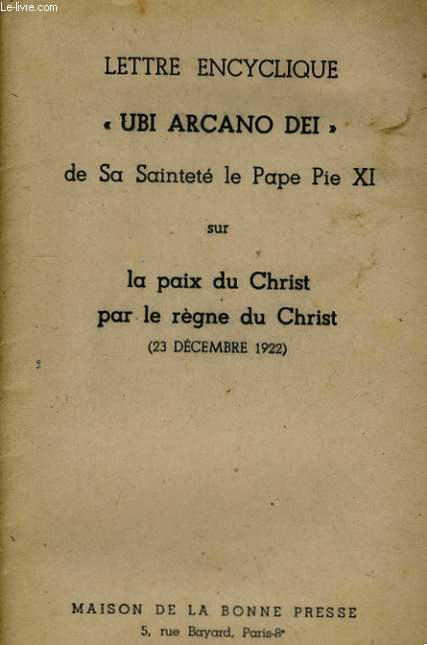 LETTRE ENCYCLIQUE UBI ARCANO DEI - LA PAIX DU CHRIST PAR LE REGNE DU CHRIST (23 DECEMBRE 1922)