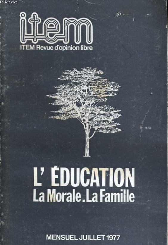 ITEM - L'EDUCATION, LA MORALE. LE FAMILLE