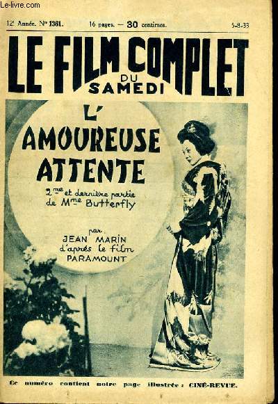 LE FILM COMPLET DU SAMEDI N 1361 - 12E ANNEE - L'AMOUREUSE ATTENTE ( 2ME ET DERNIERE PARTIE DE MME BUTTERFLY )